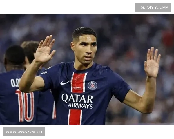 阿什拉夫转会巴黎后的豪门核心角色解析